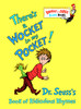 There's a Wocket in My Pocket!: Dr. Seuss's Book of Ridiculous Rhymes - ISBN: 9780679882831