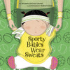 Sporty Babies Wear Sweats:  - ISBN: 9781582463131