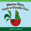 Meow, Moo, Cock-a-Doodle-Doo: A Book of Animals - ISBN: 9781411475861