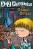 A to Z Mysteries: The Orange Outlaw:  - ISBN: 9780375802706