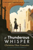 A Thunderous Whisper:  - ISBN: 9780375873713