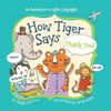 How Tiger Says Thank You!:  - ISBN: 9781454914976