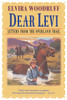 Dear Levi: Letters from the Overland Trail: Letters from the Overland Trail - ISBN: 9780679885580