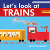 Let's Look at Trains:  - ISBN: 9781910126226
