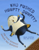 Who Pushed Humpty Dumpty?: And Other Notorious Nursery Tale Mysteries - ISBN: 9780375841958