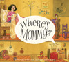 Where's Mommy?:  - ISBN: 9780375844232