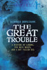 The Great Trouble: A Mystery of London, the Blue Death, and a Boy Called Eel - ISBN: 9780375848186