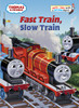 Fast Train, Slow Train (Thomas & Friends):  - ISBN: 9780375856891