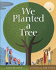 We Planted a Tree:  - ISBN: 9780375864322