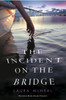 The Incident on the Bridge:  - ISBN: 9780375870798