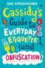 Cassidy's Guide to Everyday Etiquette (and Obfuscation):  - ISBN: 9780375930973