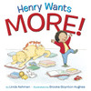 Henry Wants More!:  - ISBN: 9780375973482