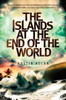 The Islands at the End of the World:  - ISBN: 9780375991455