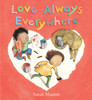 Love Always Everywhere:  - ISBN: 9780385375528