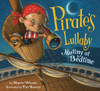 Pirate's Lullaby: Mutiny at Bedtime - ISBN: 9780385385329