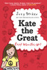 Kate the Great, Except When She's Not:  - ISBN: 9780385387422