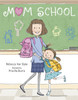 Mom School:  - ISBN: 9780385388924