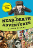 My Near-Death Adventures: I Almost Died. Again.:  - ISBN: 9780385390484