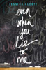 Even When You Lie to Me:  - ISBN: 9780385391160