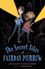 The Secret Files of Fairday Morrow:  - ISBN: 9780385744713