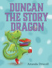 Duncan the Story Dragon:  - ISBN: 9780385755078