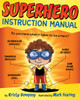 Superhero Instruction Manual:  - ISBN: 9780385755344