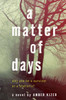 A Matter of Days:  - ISBN: 9780385908047