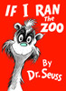 If I Ran the Zoo:  - ISBN: 9780394800813