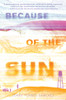 Because of the Sun:  - ISBN: 9780399551451