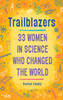 Trailblazers: 33 Women in Science Who Changed the World:  - ISBN: 9780399553967