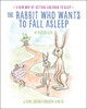 The Rabbit Who Wants to Fall Asleep: A New Way of Getting Children to Sleep - ISBN: 9780399554131