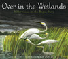 Over in the Wetlands: A Hurricane-on-the-Bayou Story - ISBN: 9780449810163