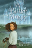 A Bitter Magic:  - ISBN: 9780449816493