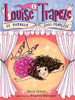 Louise Trapeze Is Totally 100% Fearless:  - ISBN: 9780553497397