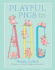Playful Pigs from A to Z:  - ISBN: 9780553508338