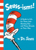 Seuss-isms! A Guide to Life for Those Just Starting Out...and Those Already on Their Way:  - ISBN: 9780553508413