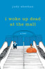 I Woke Up Dead at the Mall:  - ISBN: 9780553512465