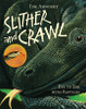 Slither and Crawl: Eye to Eye with Reptiles - ISBN: 9781402739866