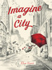 Imagine a City:  - ISBN: 9781101934579