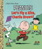 Let's Fly a Kite, Charlie Brown! (Peanuts):  - ISBN: 9781101935194