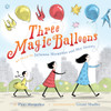 Three Magic Balloons:  - ISBN: 9781101935231