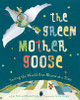 The Green Mother Goose: Saving the World One Rhyme at a Time - ISBN: 9781402765254