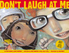 Don't Laugh at Me:  - ISBN: 9781582460581