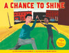 A Chance to Shine:  - ISBN: 9781582461670