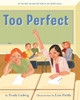 Too Perfect:  - ISBN: 9781582462585