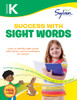 Kindergarten Success with Sight Words: Activities, Exercises, and Tips to Help Catch Up, Keep Up, and Get Ahead - ISBN: 9780307479310