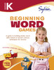 Kindergarten Beginning Word Games: Activities, Exercises, and Tips to Help Catch Up, Keep Up, and Get Ahead - ISBN: 9780375430213