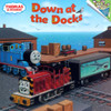 Thomas & Friends: Down at the Docks (Thomas & Friends):  - ISBN: 9780375825927