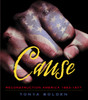 Cause: Reconstruction America 1863-1877 - ISBN: 9780375827969