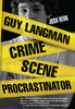 Guy Langman, Crime Scene Procrastinator:  - ISBN: 9780375846274